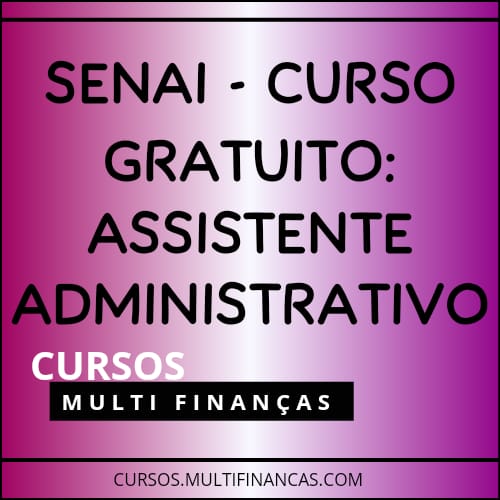 SENAI – CURSO GRATUITO: ASSISTENTE ADMINISTRATIVO