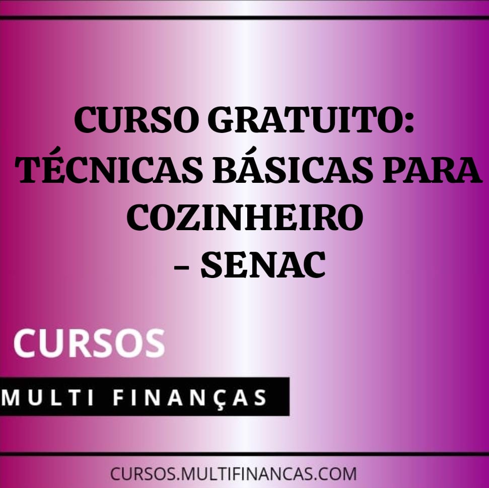 CURSO GRATUITO: TÉCNICAS BÁSICAS PARA COZINHEIRO – SENAC