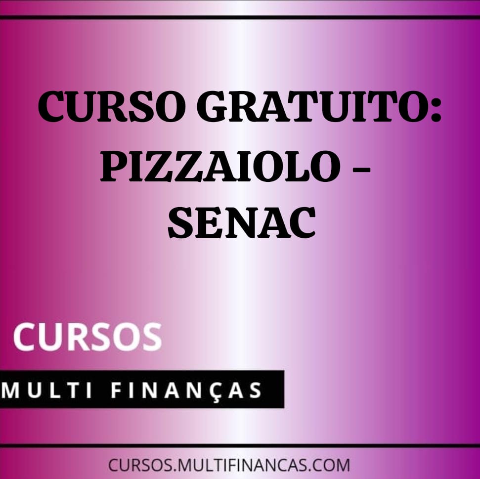 CURSO GRATUITO: PIZZAIOLO – SENAC