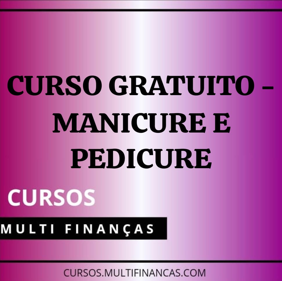 CURSO GRATUITO – MANICURE E PEDICURE